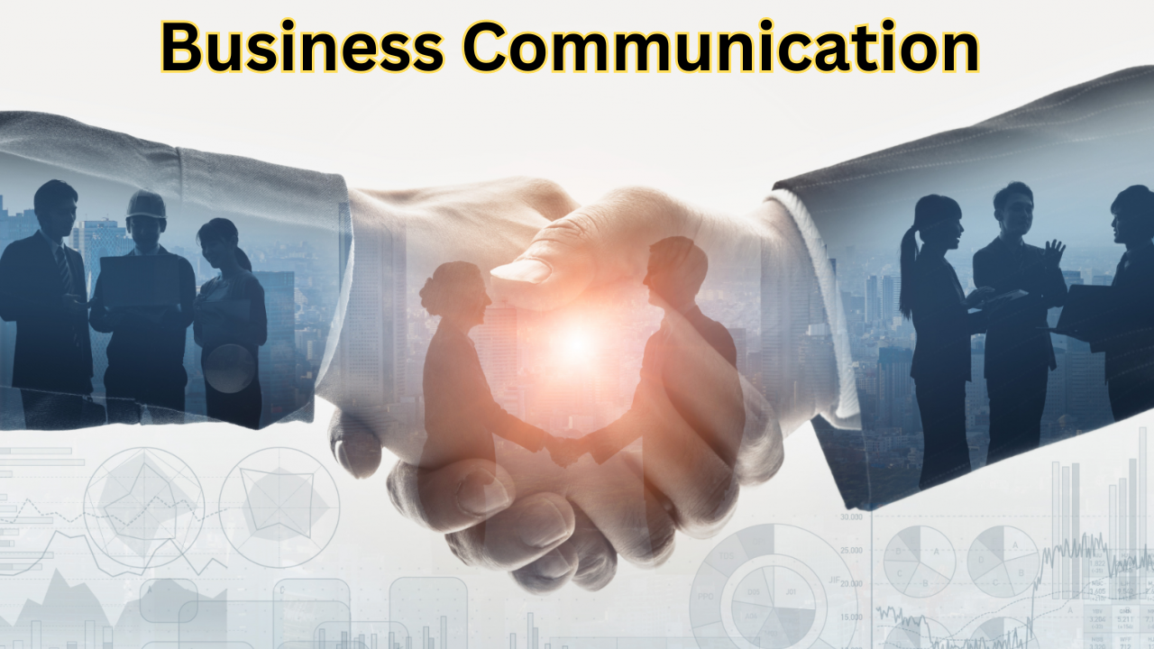 Business Communication: A Key to Success in the Workplace: